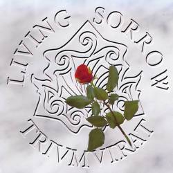 Living Sorrow : Triumvirat